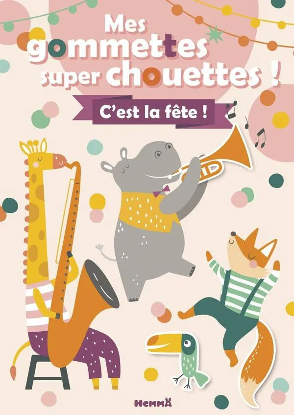 MES GOMMETTES SUPER CHOUETTES ! C'EST LA FETE !