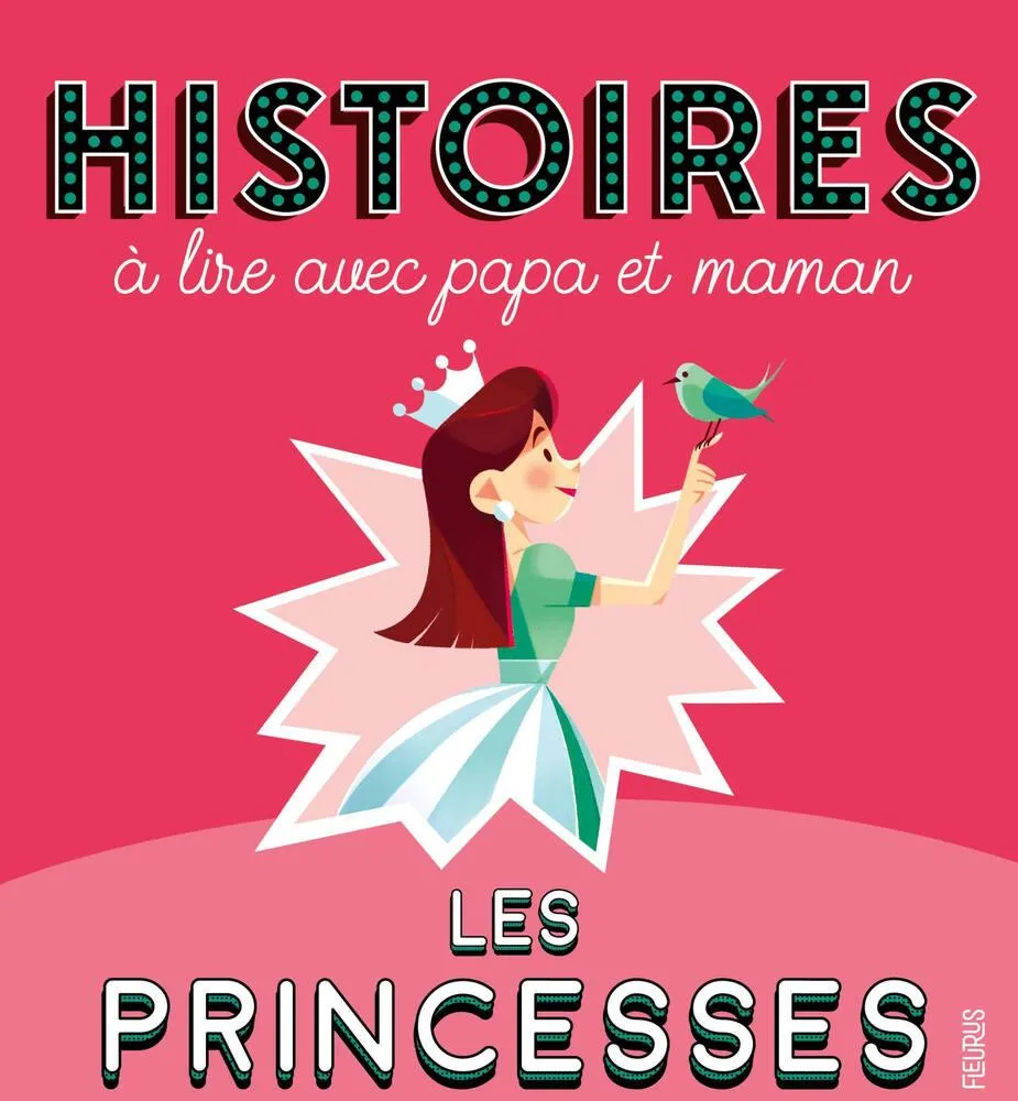 HISTOIRES A LIRE AVEC PAPA ET MAMAN - LES PRINCESSES