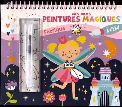 MES JOLIES PEINTURES MAGIQUES - FEERIQUES
