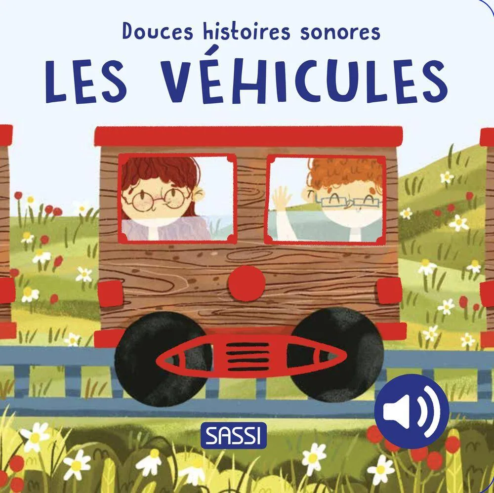 DOUCES HISTOIRES SONORES. LES VEHICULES