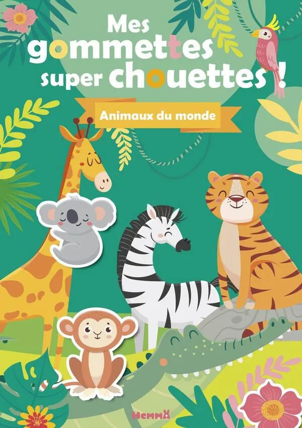 MES GOMMETTES SUPER CHOUETTES ! ANIMAUX DU MONDE