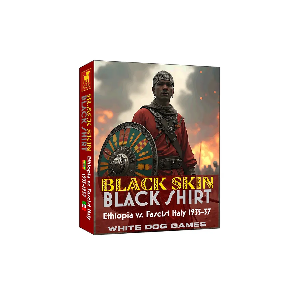 Black Skin Black Shirt: Ethiopia vs Fascist Italy 1935-1937