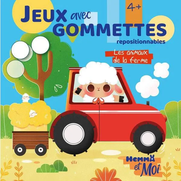 HEMMA ET MOI - JEUX AVEC GOMMETTES - LES ANIMAUX DE LA FERME