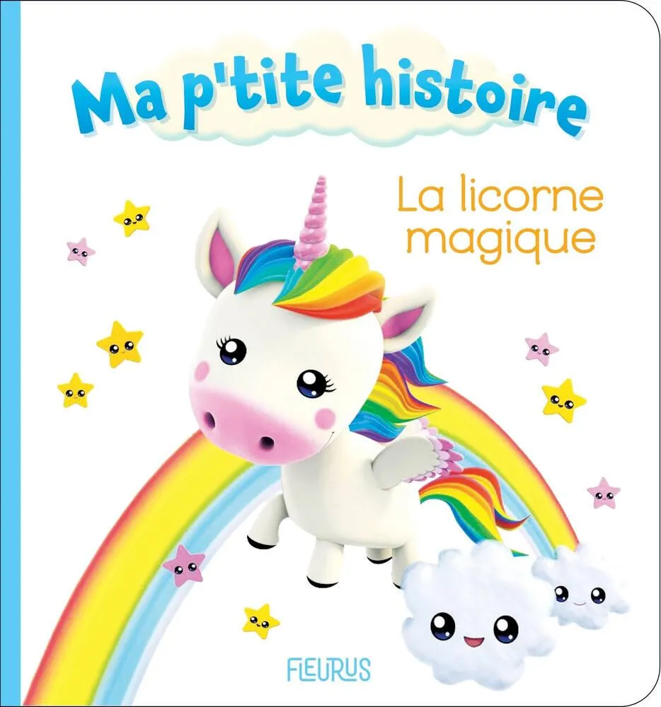 MA P'TITE HISTOIRE - LA LICORNE MAGIQUE