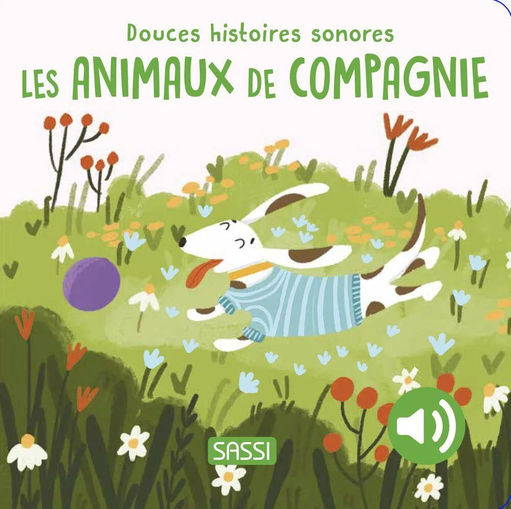DOUCES HISTOIRES SONORES. LES ANIMAUX DE COMPAGNIE