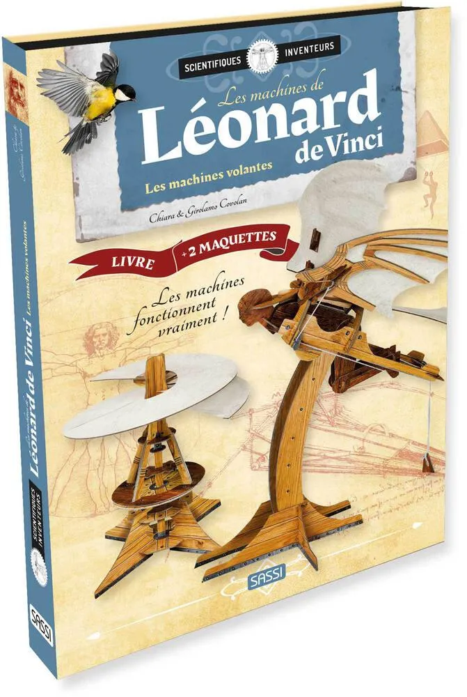 SCIENTIFIQUES ET INVENTEURS. LES MACHINES DE LEONARD DE VINCI. LE MACHINES VOLANTES