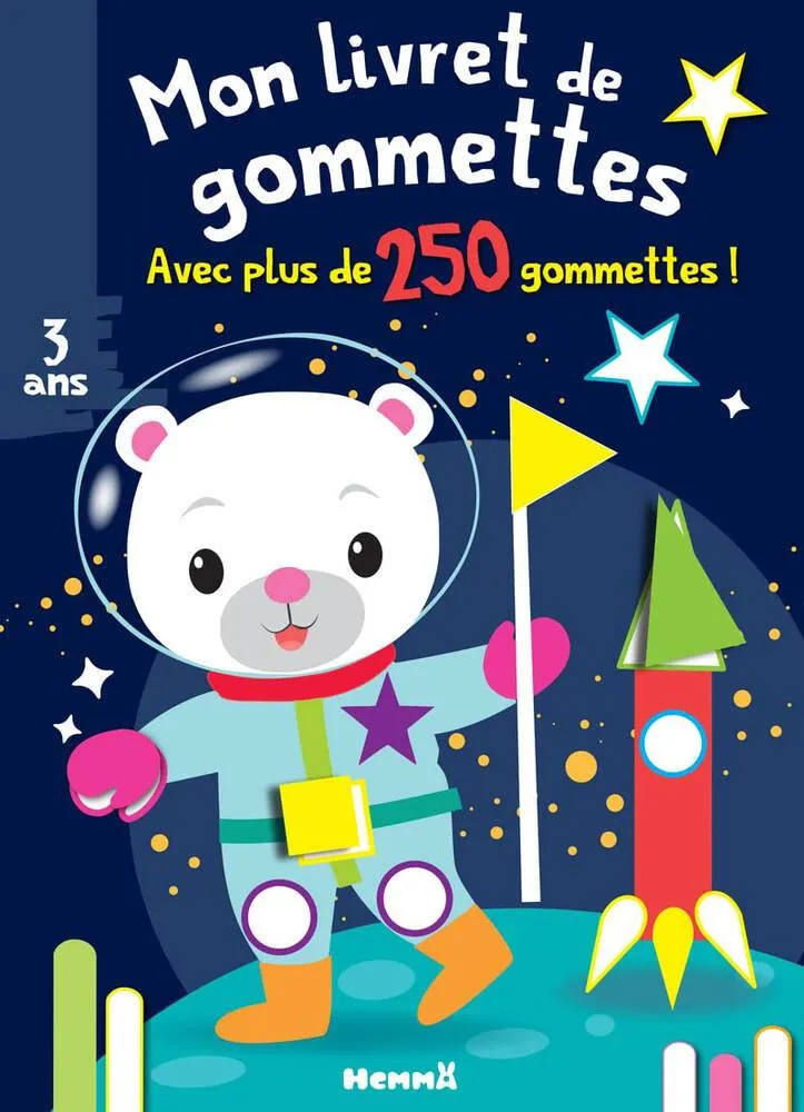 MON LIVRET DE GOMMETTES - OURSON DANS L'ESPACE - HEMMA