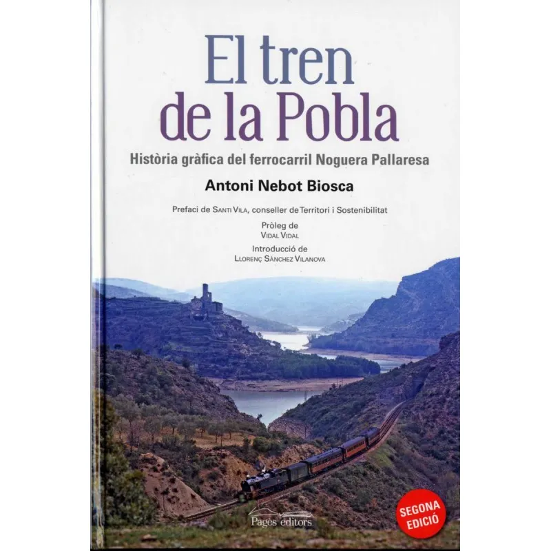 Le train de La Pobla. Histoire graphique du chemin de fer Noguera Pallaresa.