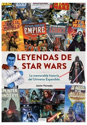 Leyendas de star wars. la memorable historia del universo expandido
